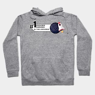 #1 digger driver in the universe Hoodie